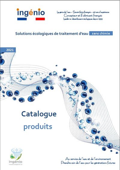 catalogue ingenio fabricant materiel traitement eau ecologique, desemboueur chauffage, antitartre, anticalcaire, anticorrosion, dynamiseur, vitaliseur